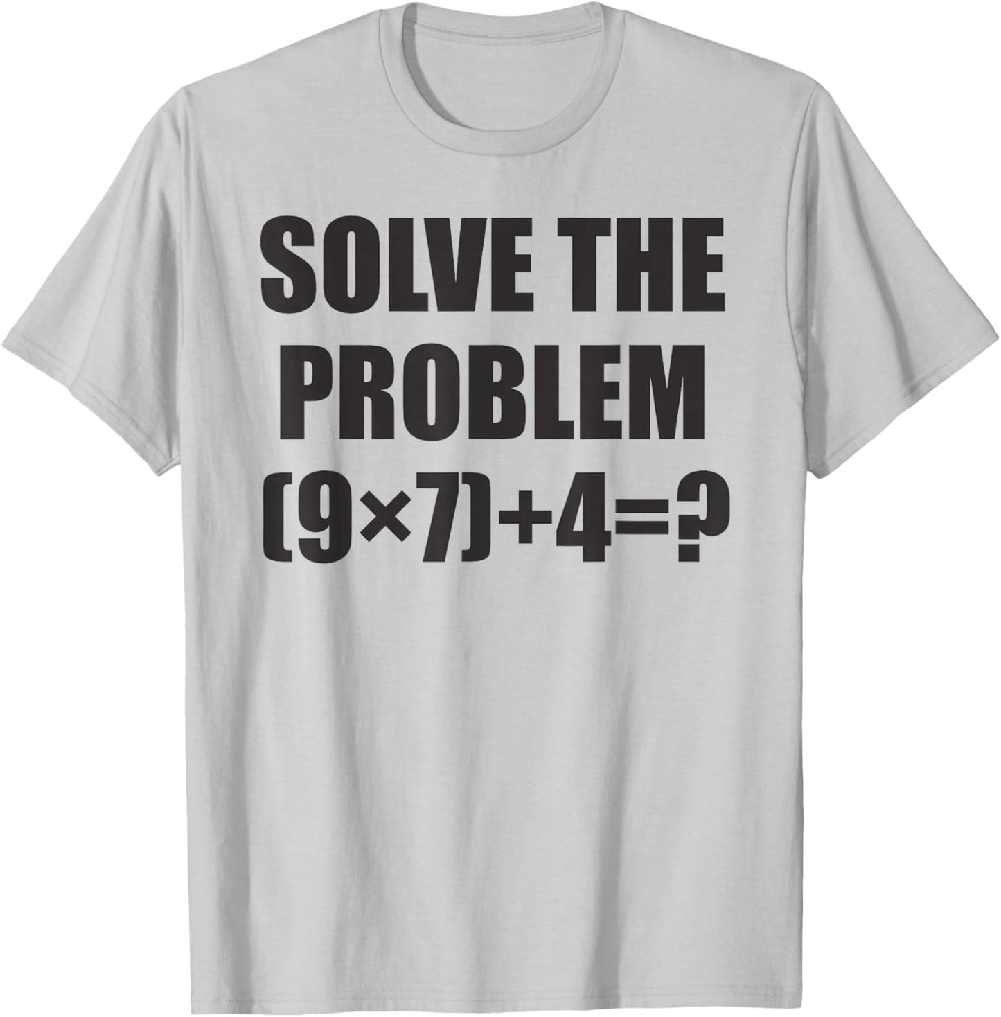 Solve The Problem Funny 67 Meme Brainrot Math Teacher Gifts T-Shirt - T-Shirt | Ash