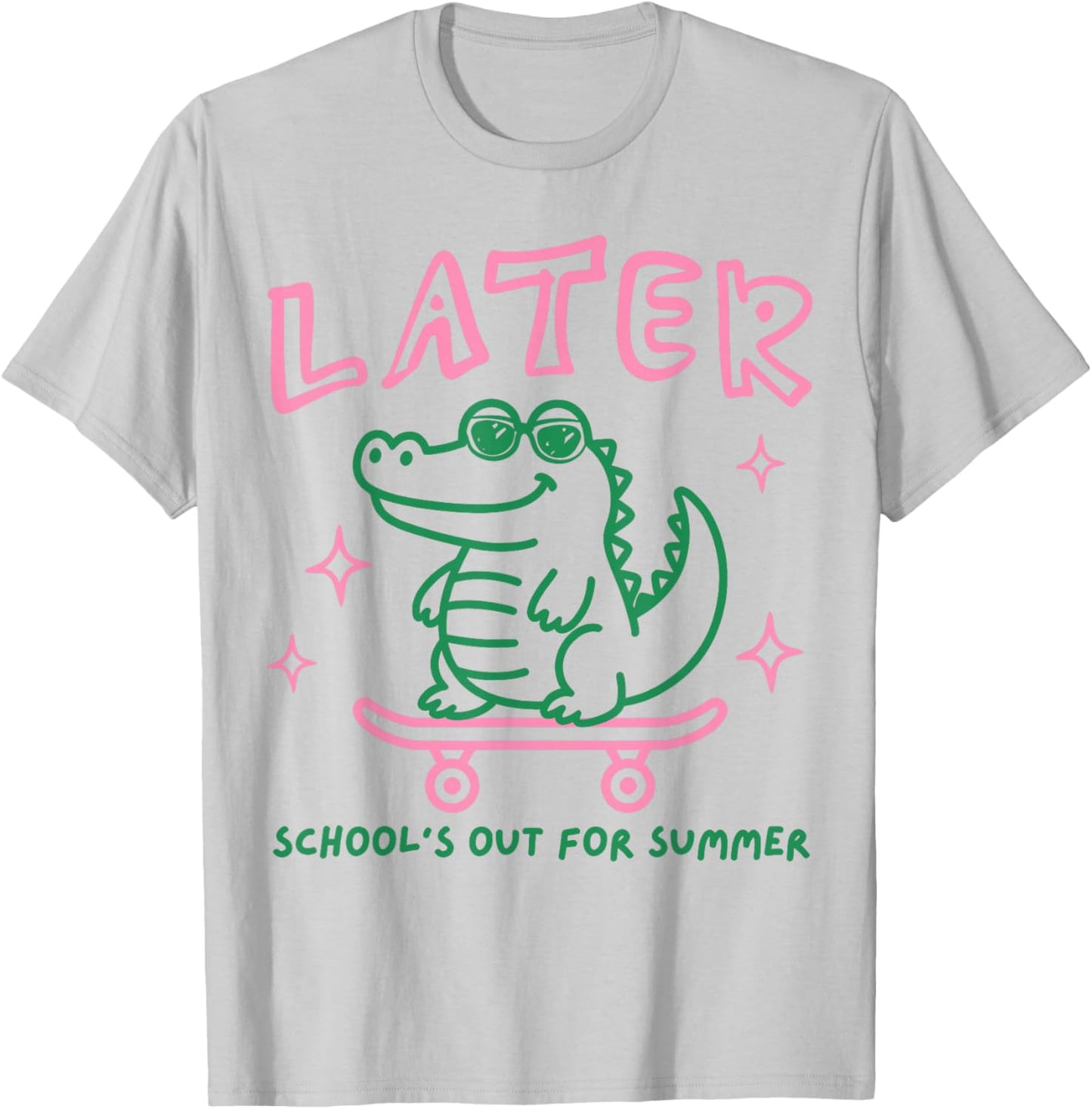 Later Gator School's Out for Summer Last Day of School T-Shirt - T-Shirt | Ash