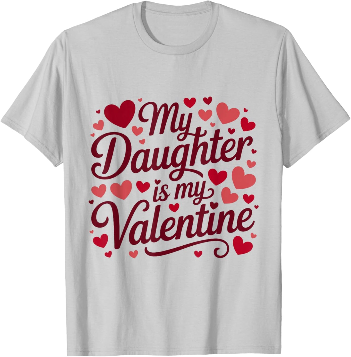 My Daughter is My Valentine Mommy Valentine's Day Daddy T-Shirt - T-Shirt | Ash