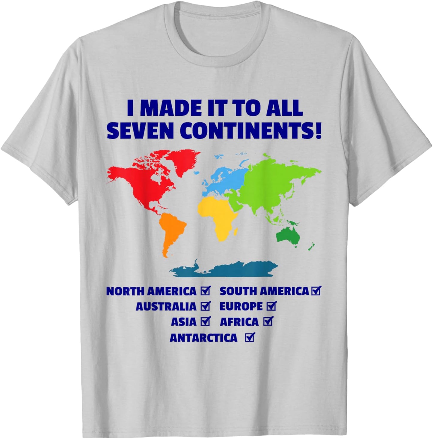 Visited 7 Continents Explored Colorful World Map Travel T-Shirt - T-Shirt | Ash