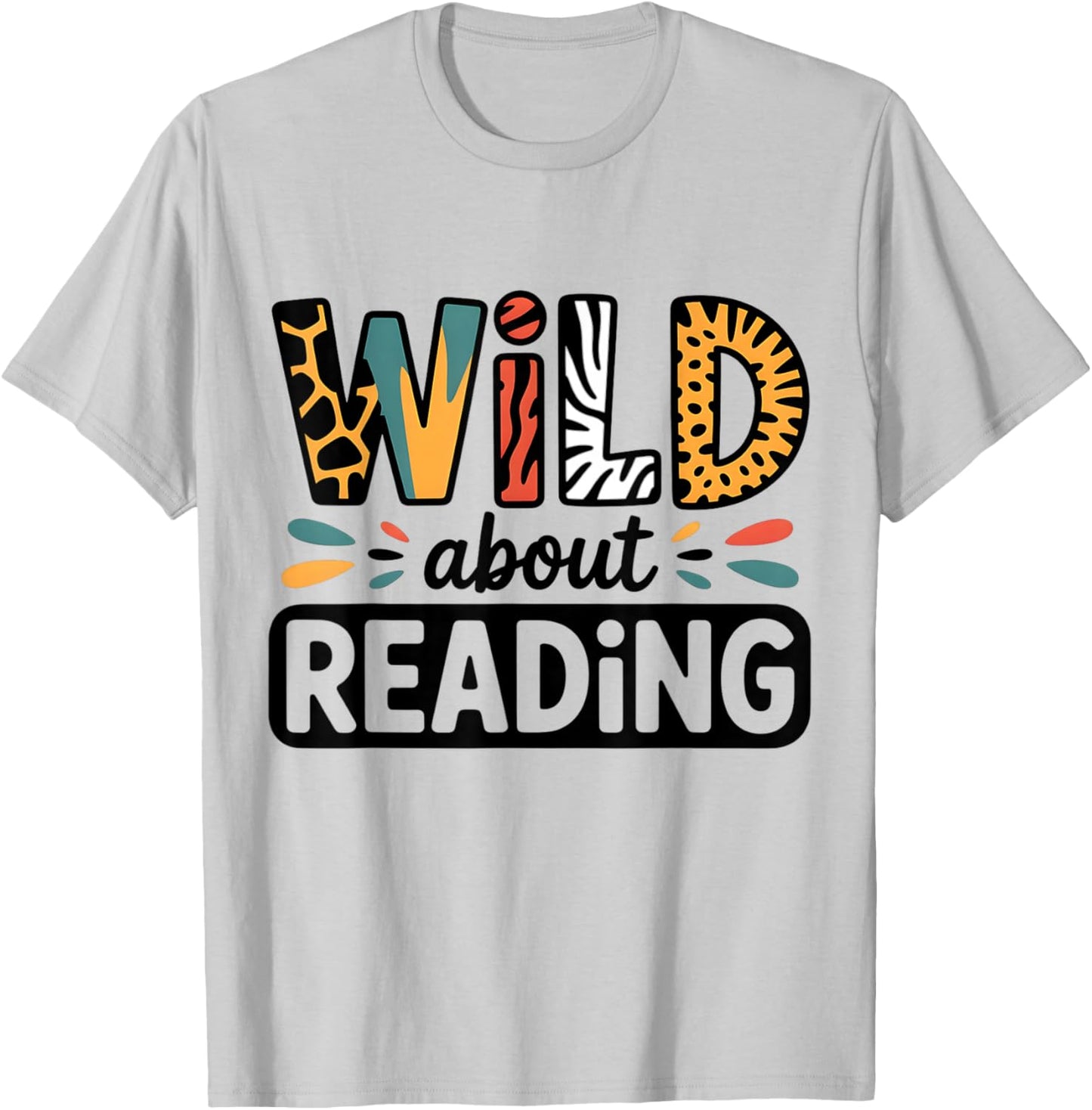 Wild About Reading, Reading Books and Bookworm Library Day T-Shirt - T-Shirt | Ash