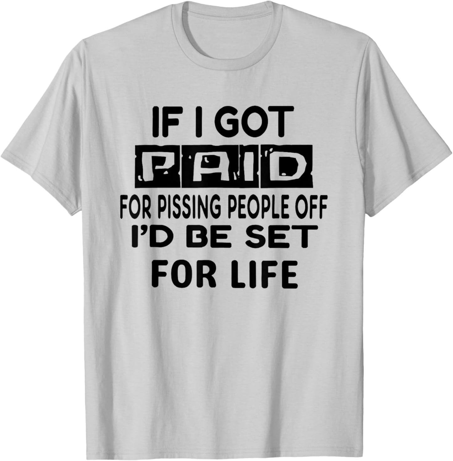 Off I’d Be Set for Life T-Shirt - T-Shirt | Ash