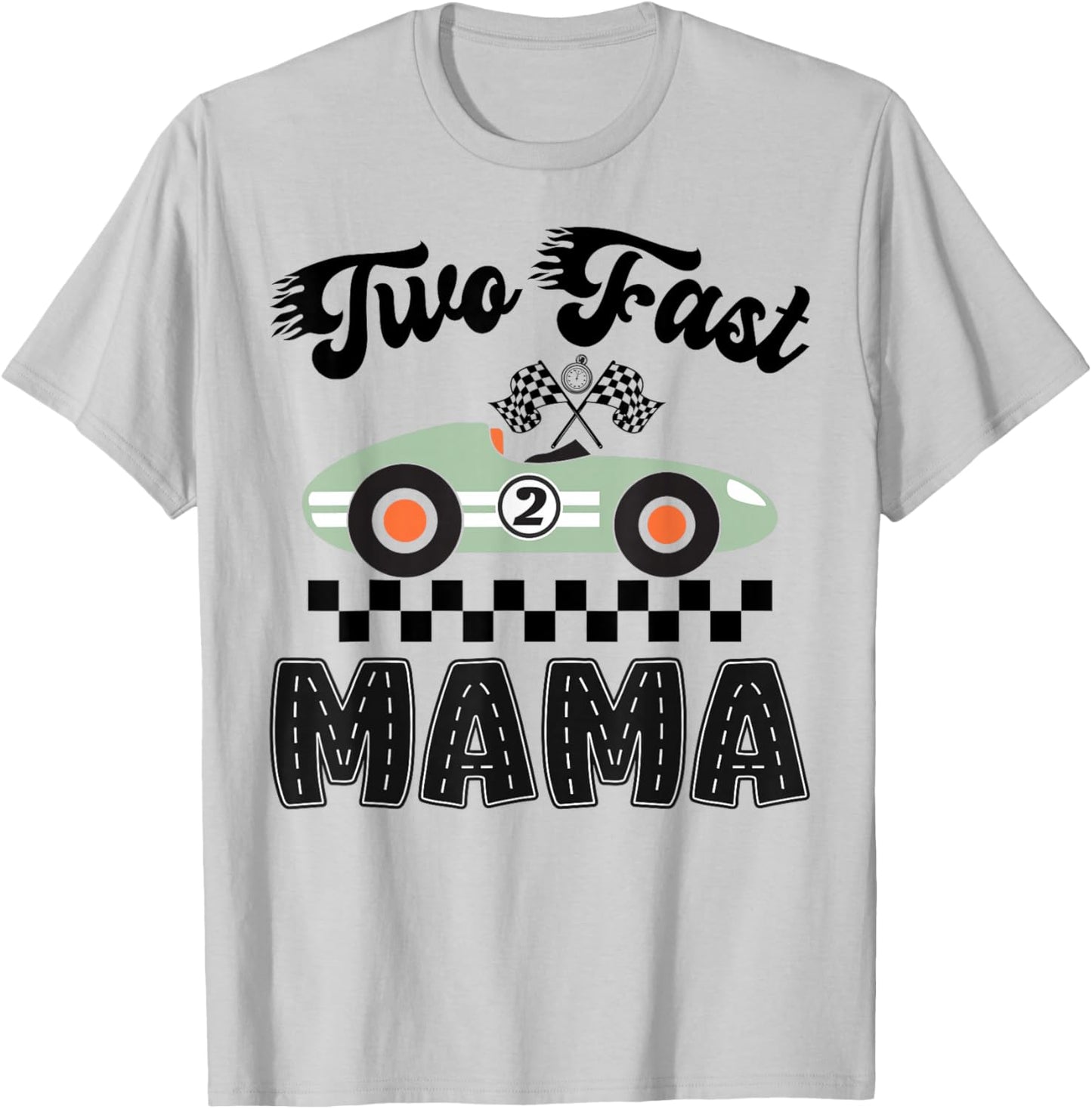 Two Fast Mama of The Birthday Boy Racing Car Party T-Shirt - T-Shirt | Ash