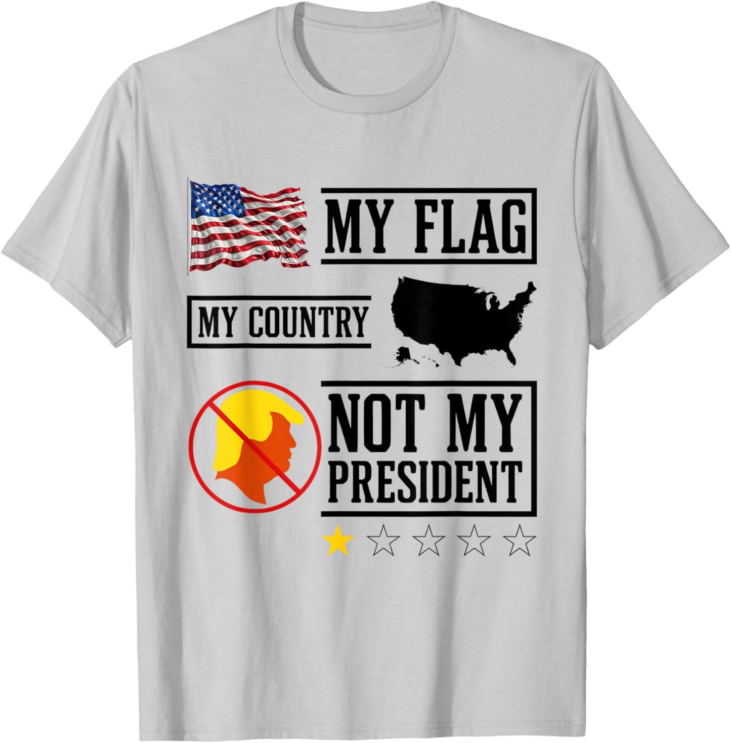My Flag My Country Not My President USA Map American Flag T-Shirt - T-Shirt | Ash