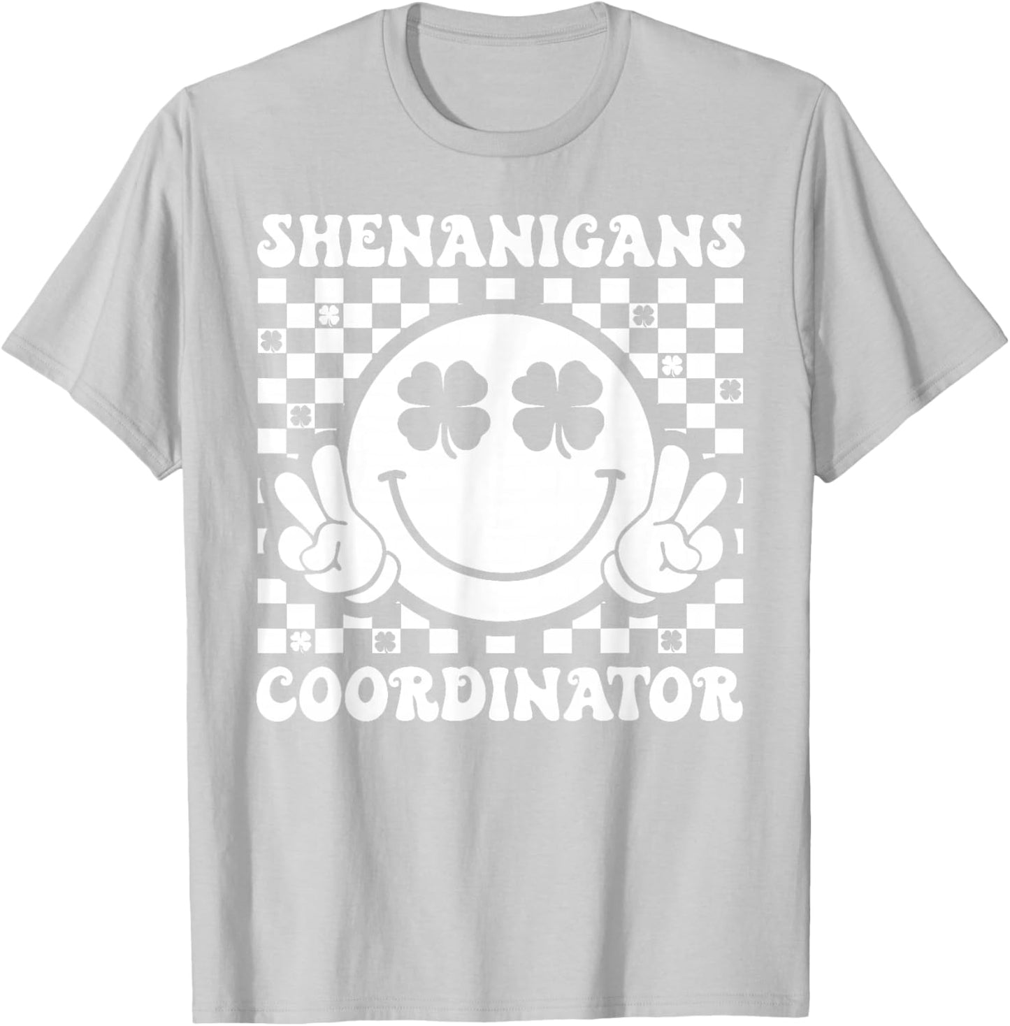Shenanigans Coordinator Shamrock St Patricks Day Men Women T-Shirt - T-Shirt | Ash