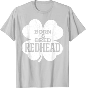 Born and Bred Redhead Funny St Patrick's Day Women T-Shirt - T-Shirt | Ash