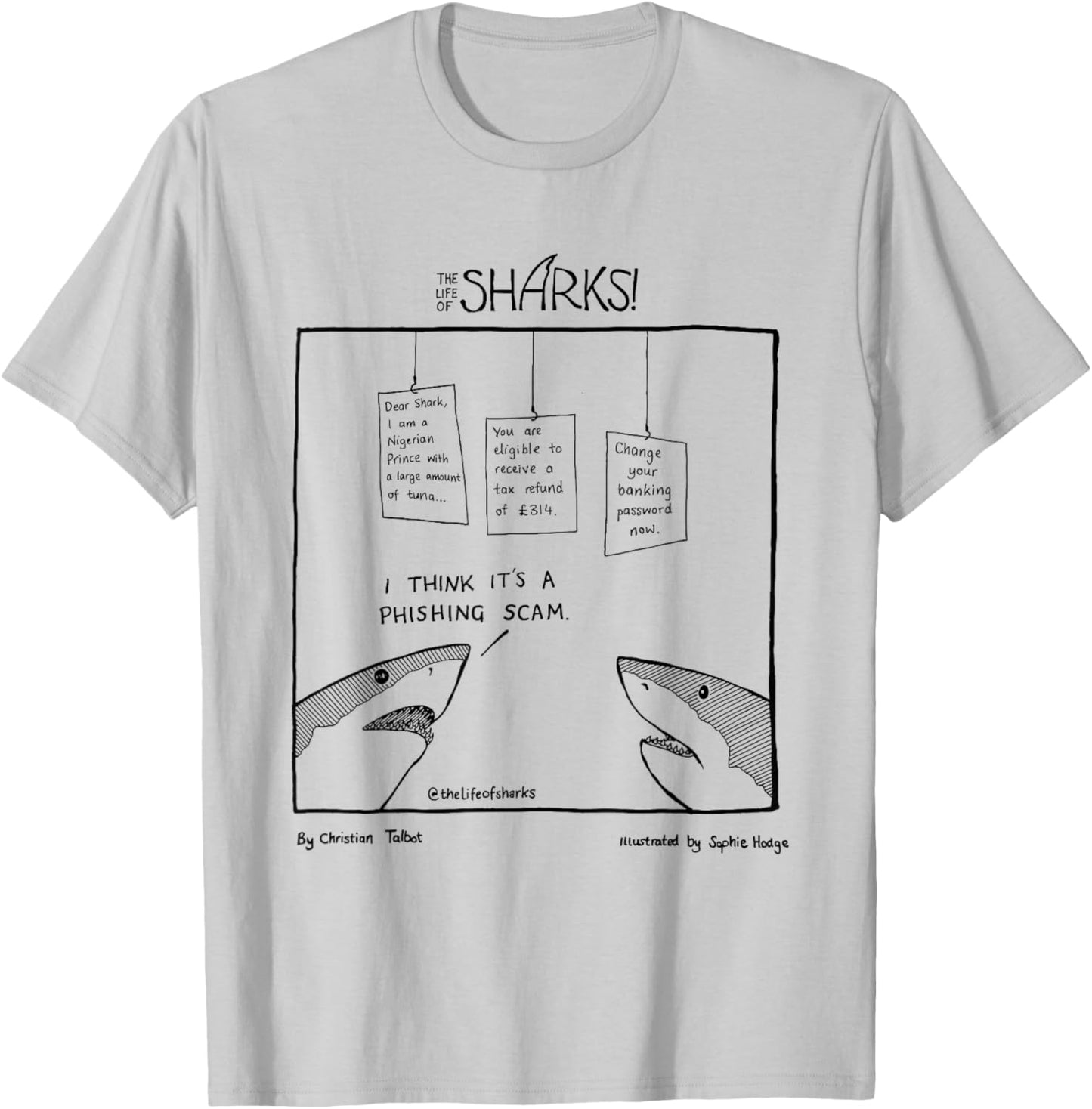 Shark I Think It's A Phishing Scam T-Shirt - T-Shirt | Ash