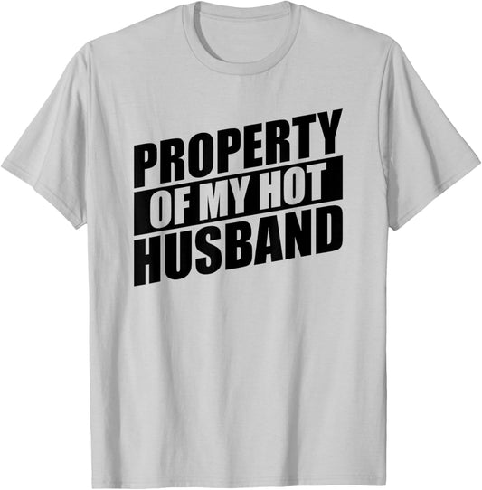 Property of My Hot Husband T-Shirt - T-Shirt | Ash