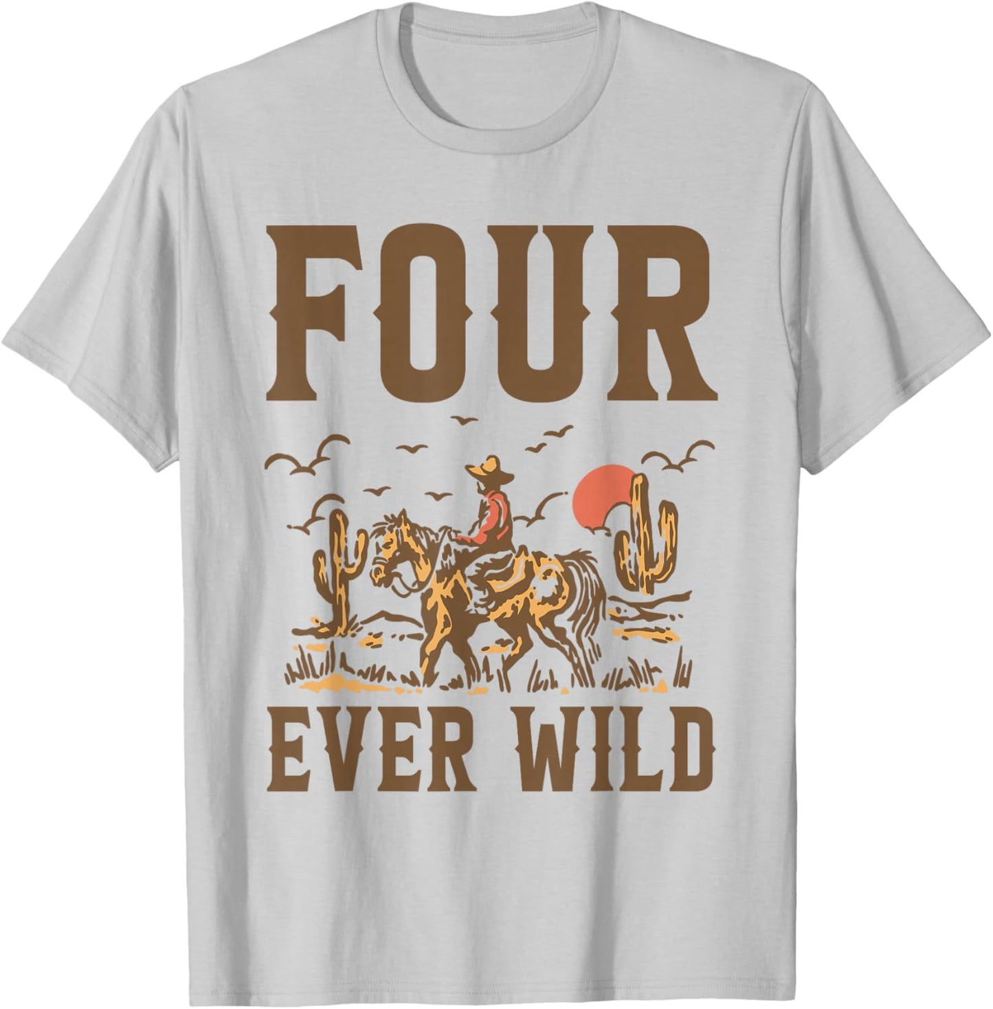 Four Ever Wild 4 Years Old Cowboy It's My 4th Birthday Boy T-Shirt - T-Shirt | Ash