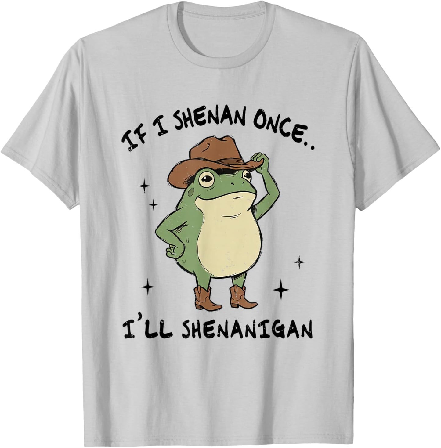 If I Shenan Once I'll Shenanigan St Patricks Day Frog Humor T-Shirt - T-Shirt | Ash