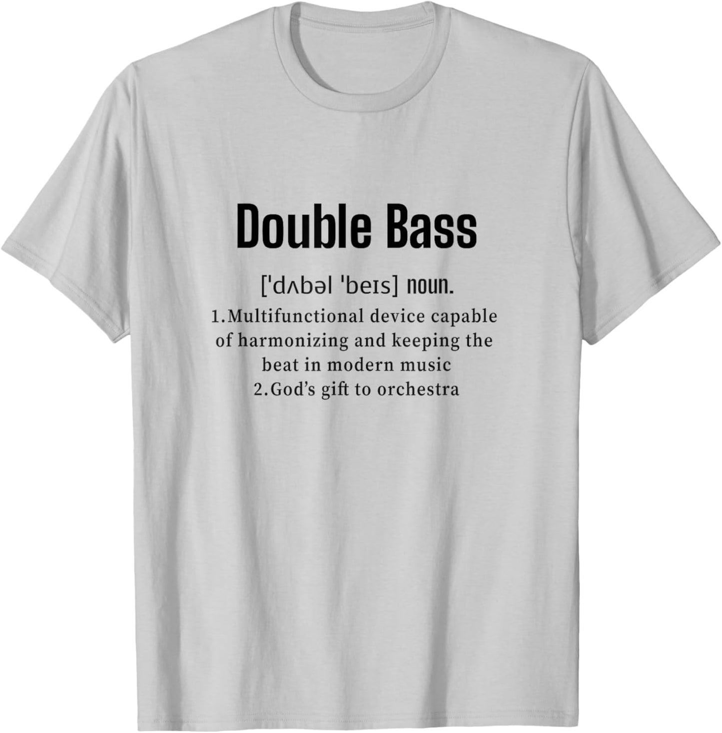Double Bass Definition Funny Standup Upright Bass Pun T-Shirt - T-Shirt | Ash