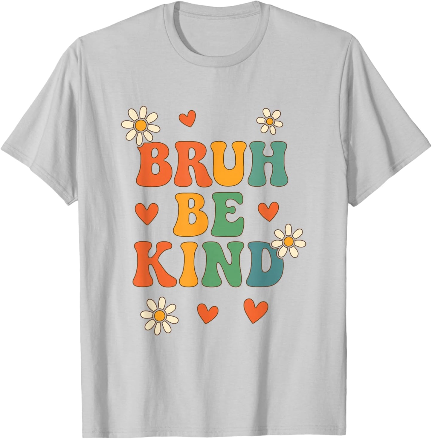 Bruh Be Kind Cute Retro Unity Day Kindness Awareness Girls T-Shirt - T-Shirt | Ash