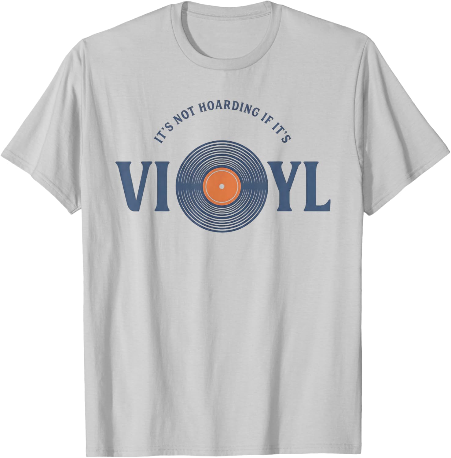 Vinyl Records Lovers It's Not Hoarding If It's Vinyl T-Shirt - T-Shirt | Ash