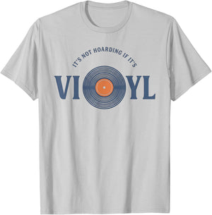 Vinyl Records Lovers It's Not Hoarding If It's Vinyl T-Shirt - T-Shirt | Ash