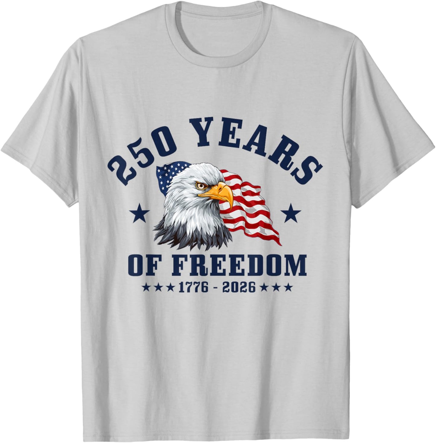 USA 250th Anniversary 4th of July 2026 250 Years Patriotic T-Shirt - T-Shirt | Ash