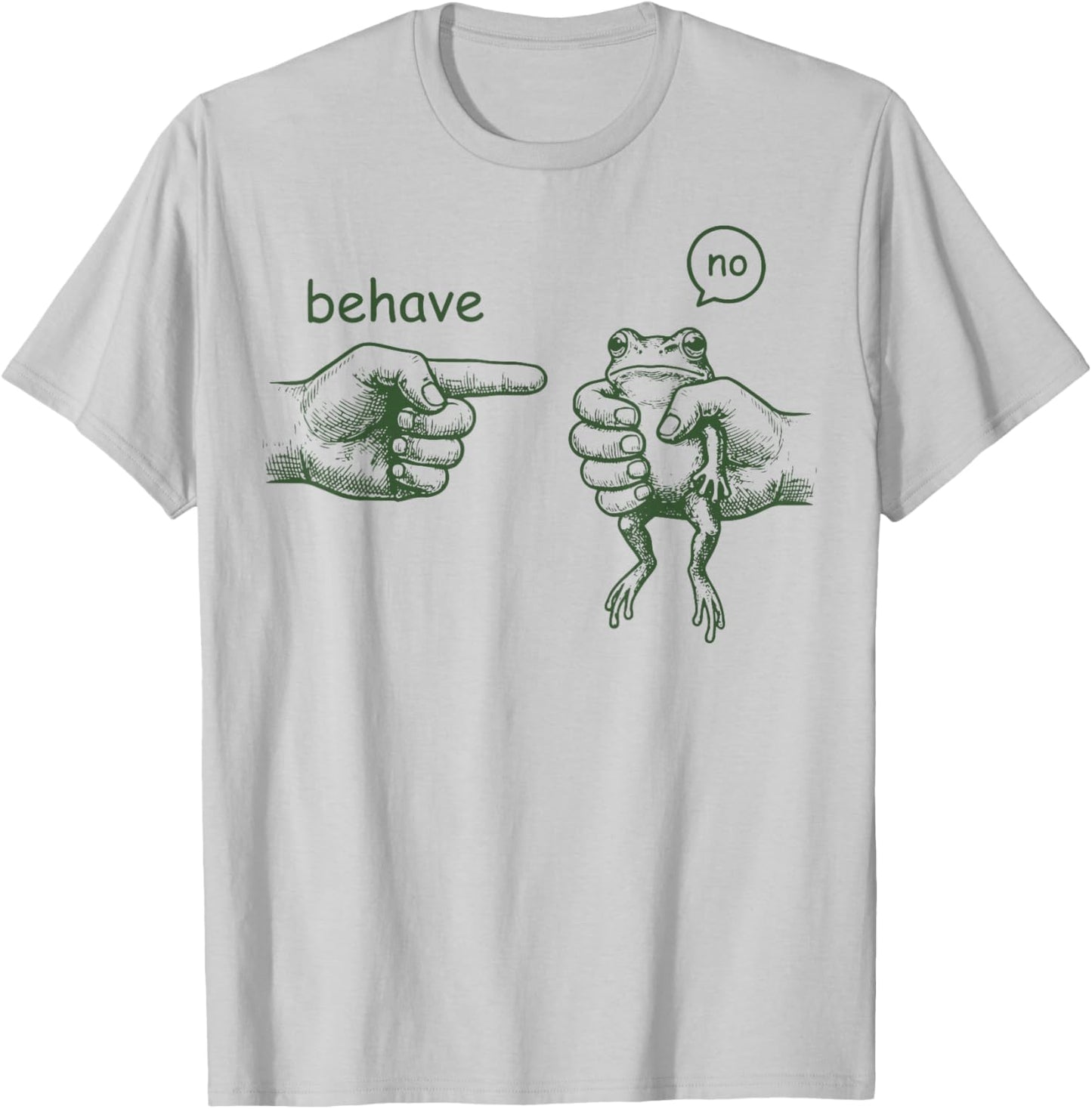 Behave No Frog T-Shirt - T-Shirt | Ash