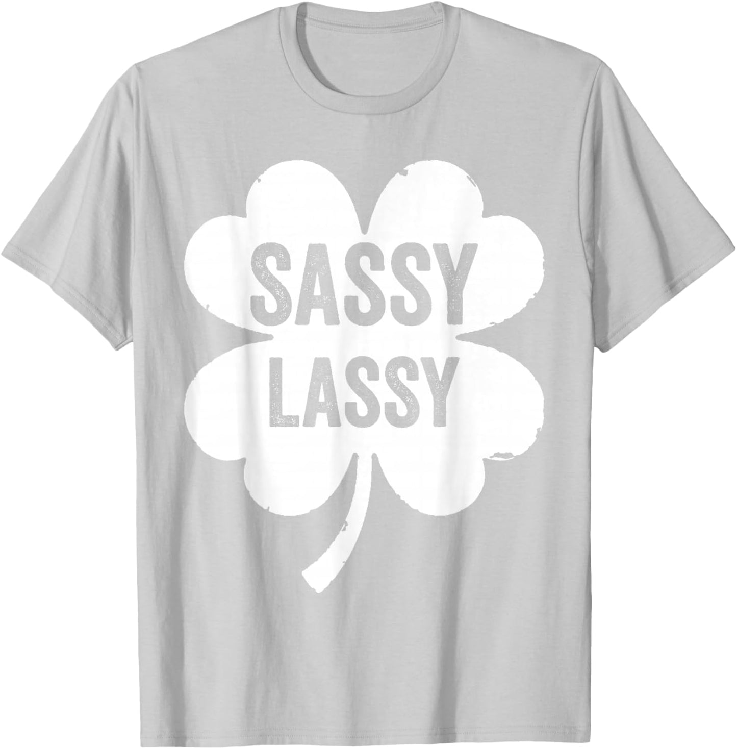 Sassy Lassy Funny & Cute Saint Patrick's Day 2026 T-Shirt - T-Shirt | Ash