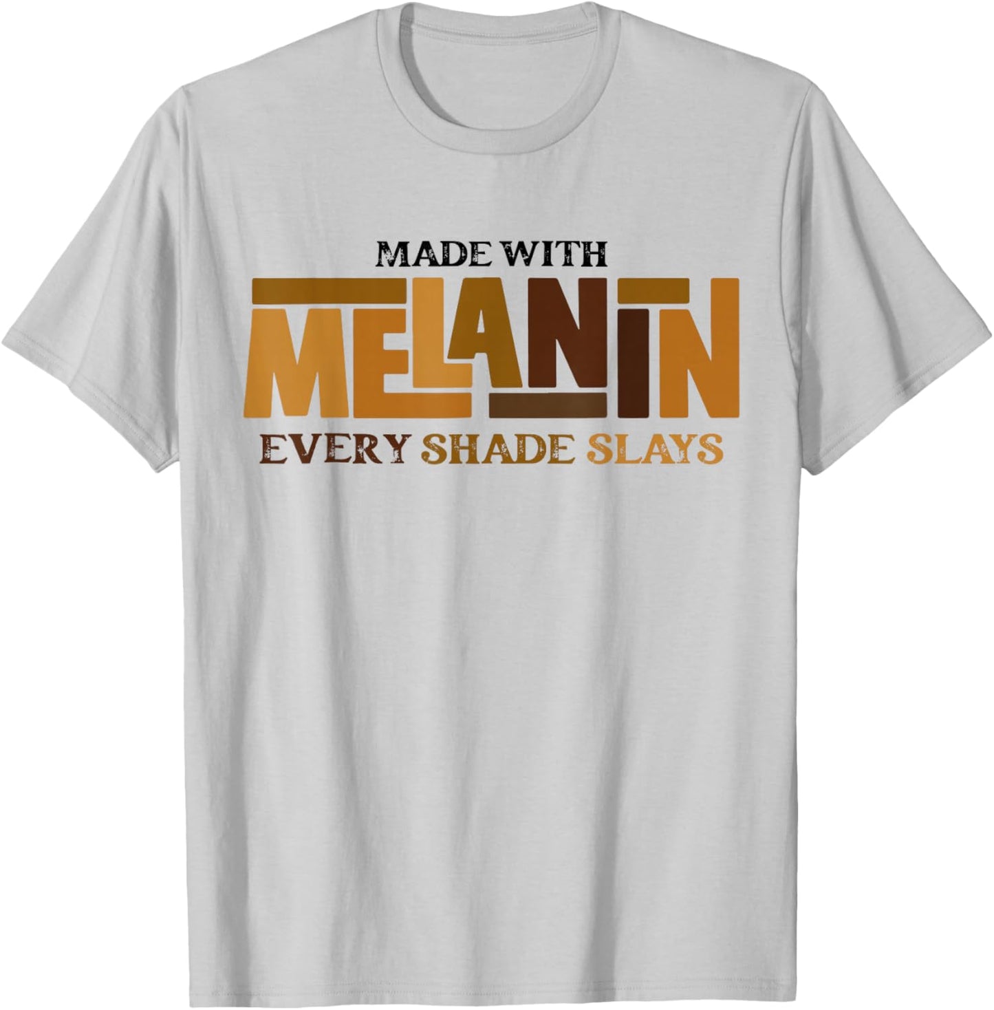 Melanin Every Shade Slays Natural Hair Afro Black History T-Shirt - T-Shirt | Ash