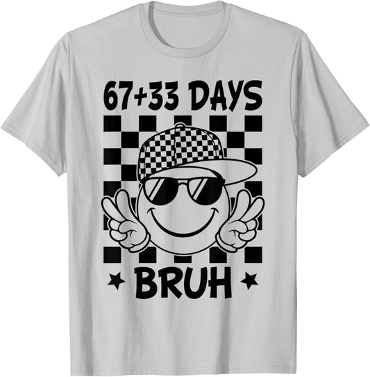 67 33 Days of School Bruh 100 Days of School 67 Meme T-Shirt - T-Shirt | Ash