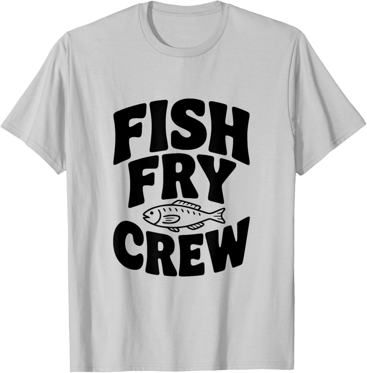 Fish Fry Crew Fishing Lovers Fun Team T-Shirt - T-Shirt | Ash