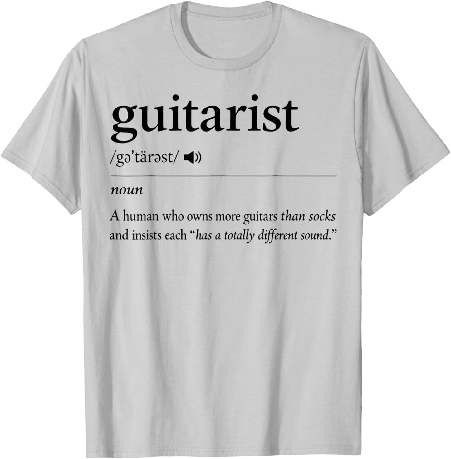 Guitarist Definition Owns More Guitars Than Socks Funny T-Shirt - T-Shirt | Ash