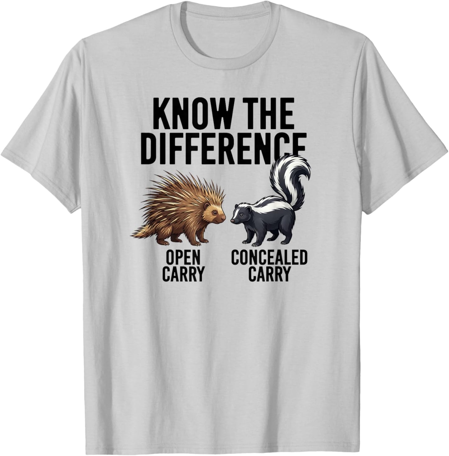 Know The Difference Open vs. Concealed Carry Porcupine Skunk T-Shirt - T-Shirt | Ash