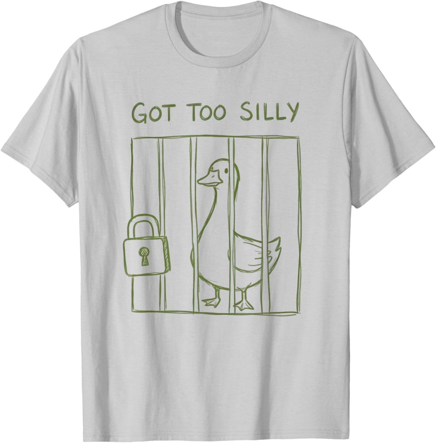 Got Too Silly Funny Goose Pun Humor Design for Animal Lovers T-Shirt - T-Shirt | Ash
