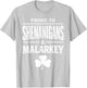 Prone to Shenanigans and Malarkey St Patricks Day Men Women T-Shirt - T-Shirt | Ash