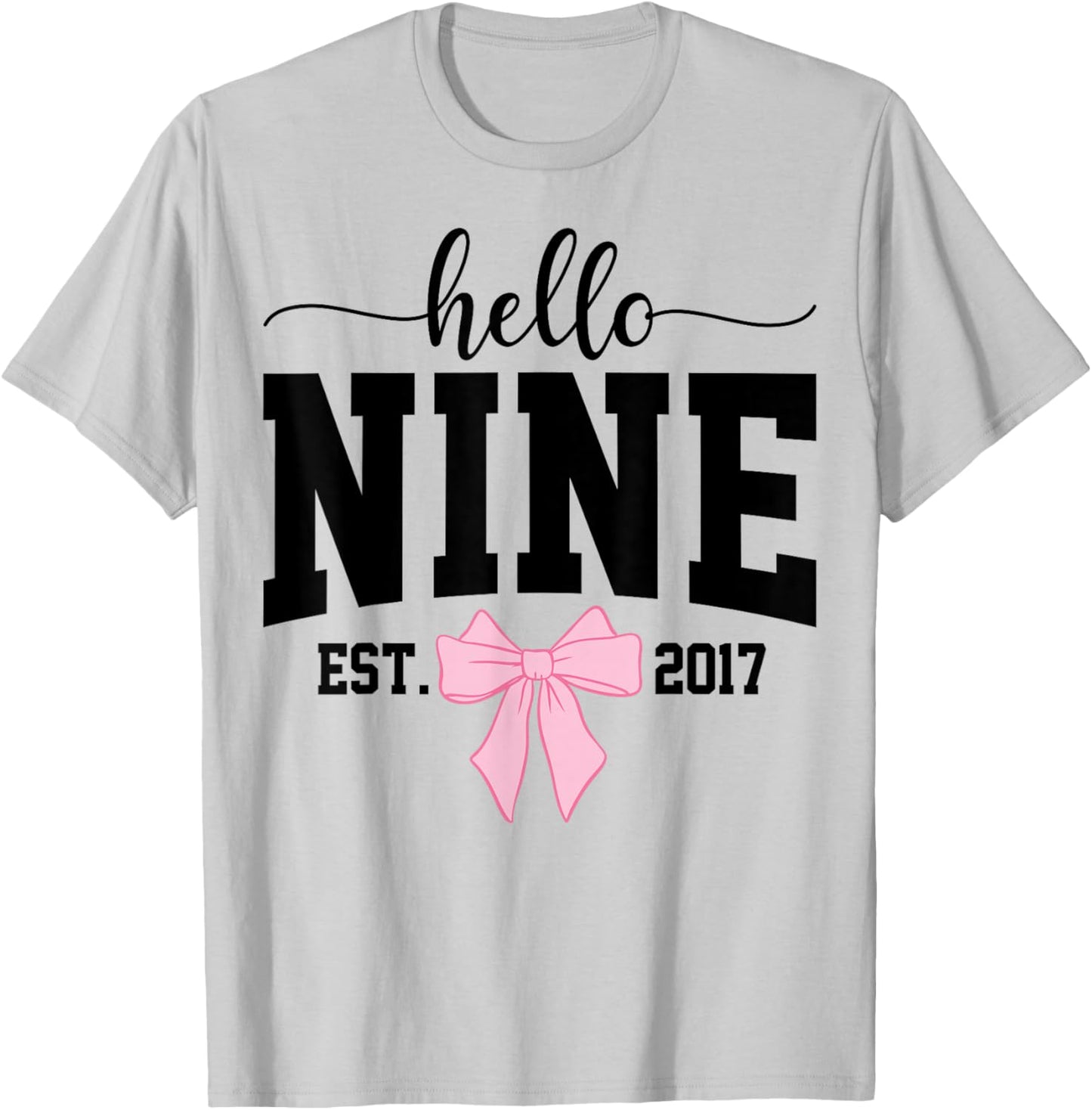 Hello Nine Est 2017 Coquette Bow 9th Birthday Girl T-Shirt - T-Shirt | Ash