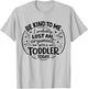 Be Nice to Me I Probably Lost an Argument to a Toddler Today T-Shirt - T-Shirt | Ash