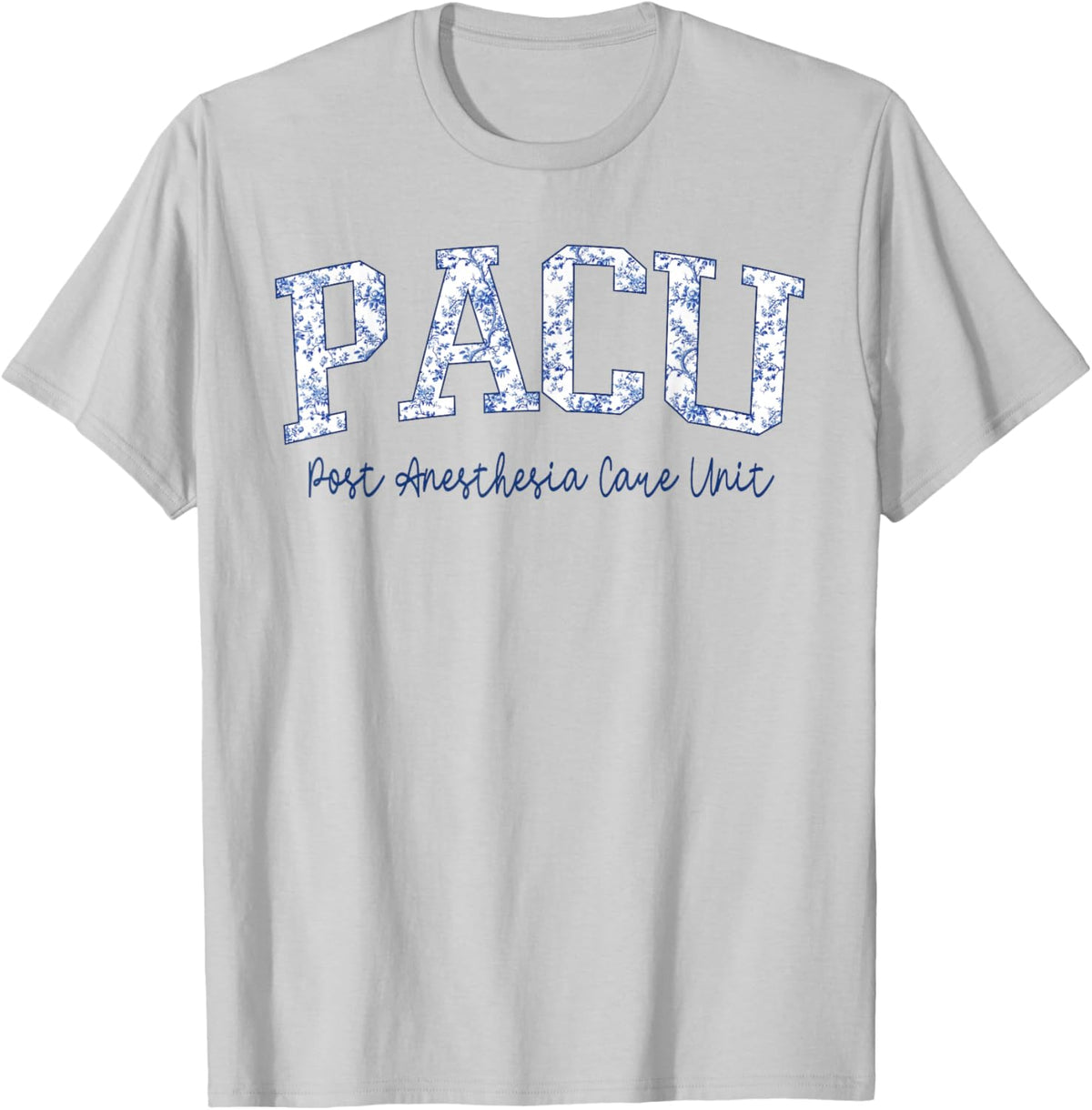 Toile Pacu Nurse Post Anesthesia Care Unit Nursing Week T-Shirt - T-Shirt | Ash