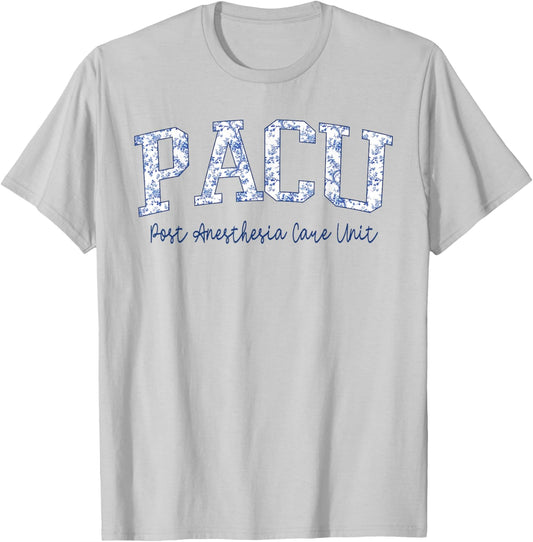 Toile Pacu Nurse Post Anesthesia Care Unit Nursing Week T-Shirt - T-Shirt | Ash