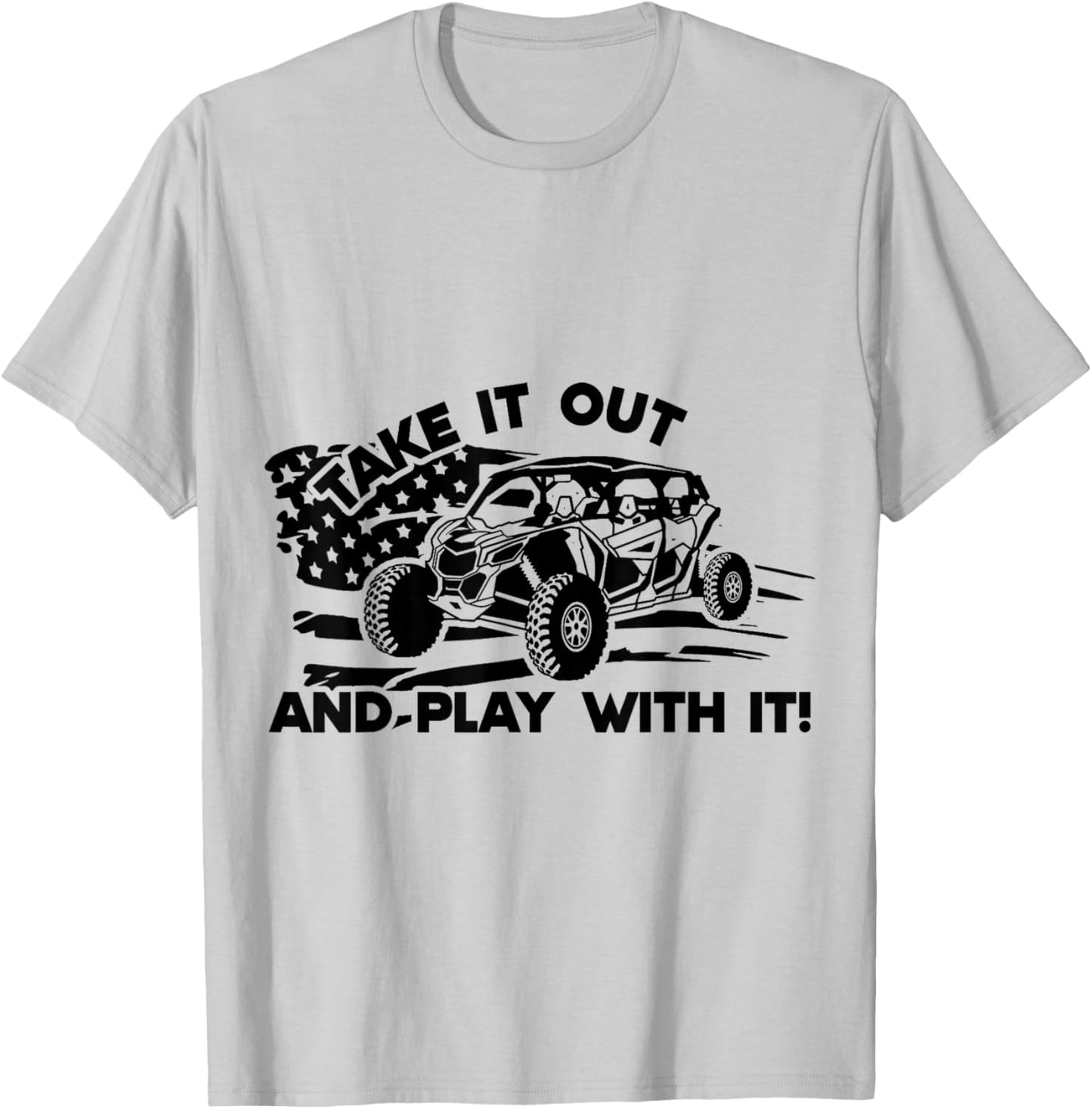 Side by Side UTV Take It Out and Play US Flag M X3 T-Shirt - T-Shirt | Ash