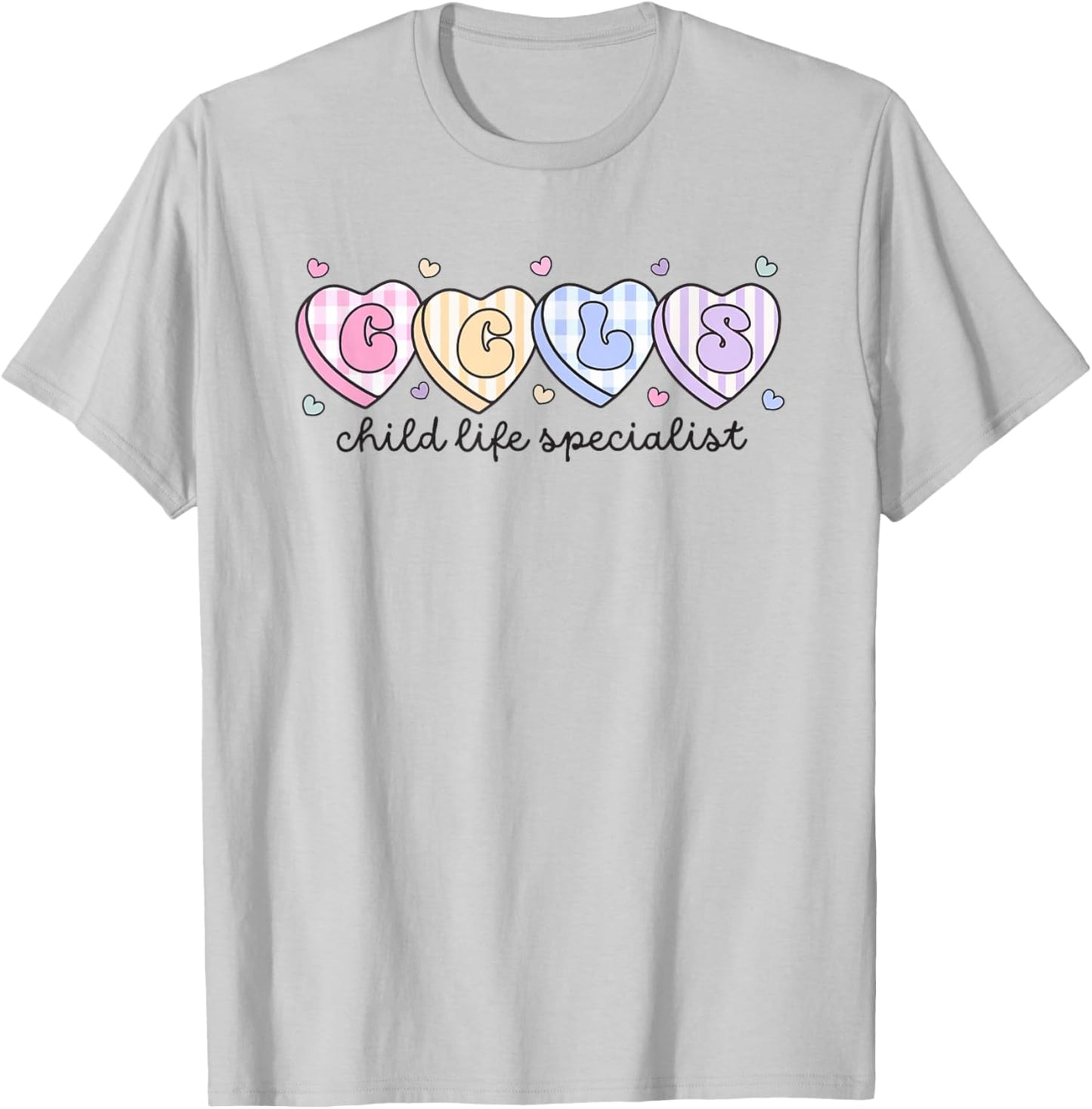 Child Life Valentine's Day CCLS CLS Child Life Therapist T-Shirt - T-Shirt | Ash