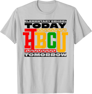 HBCU School Elementary School Today HBCU Tomorrow T-Shirt - T-Shirt | Ash
