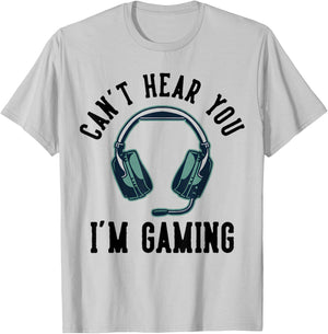 Can't Hear You I'm Gaming T-Shirt - T-Shirt | Ash