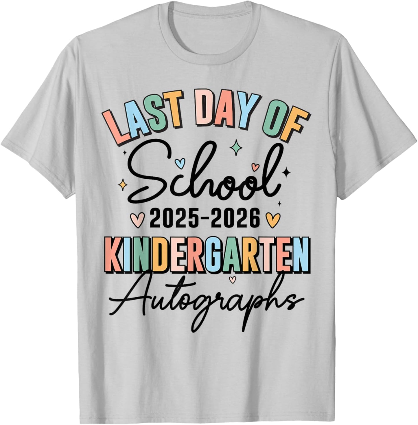 2026 Last Day Autographs Kindergarten Graduation Boys Girls T-Shirt - T-Shirt | Ash