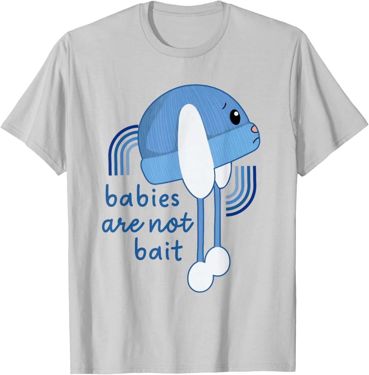 Babies are Not Bait, Ice Out T-Shirt - T-Shirt | Ash