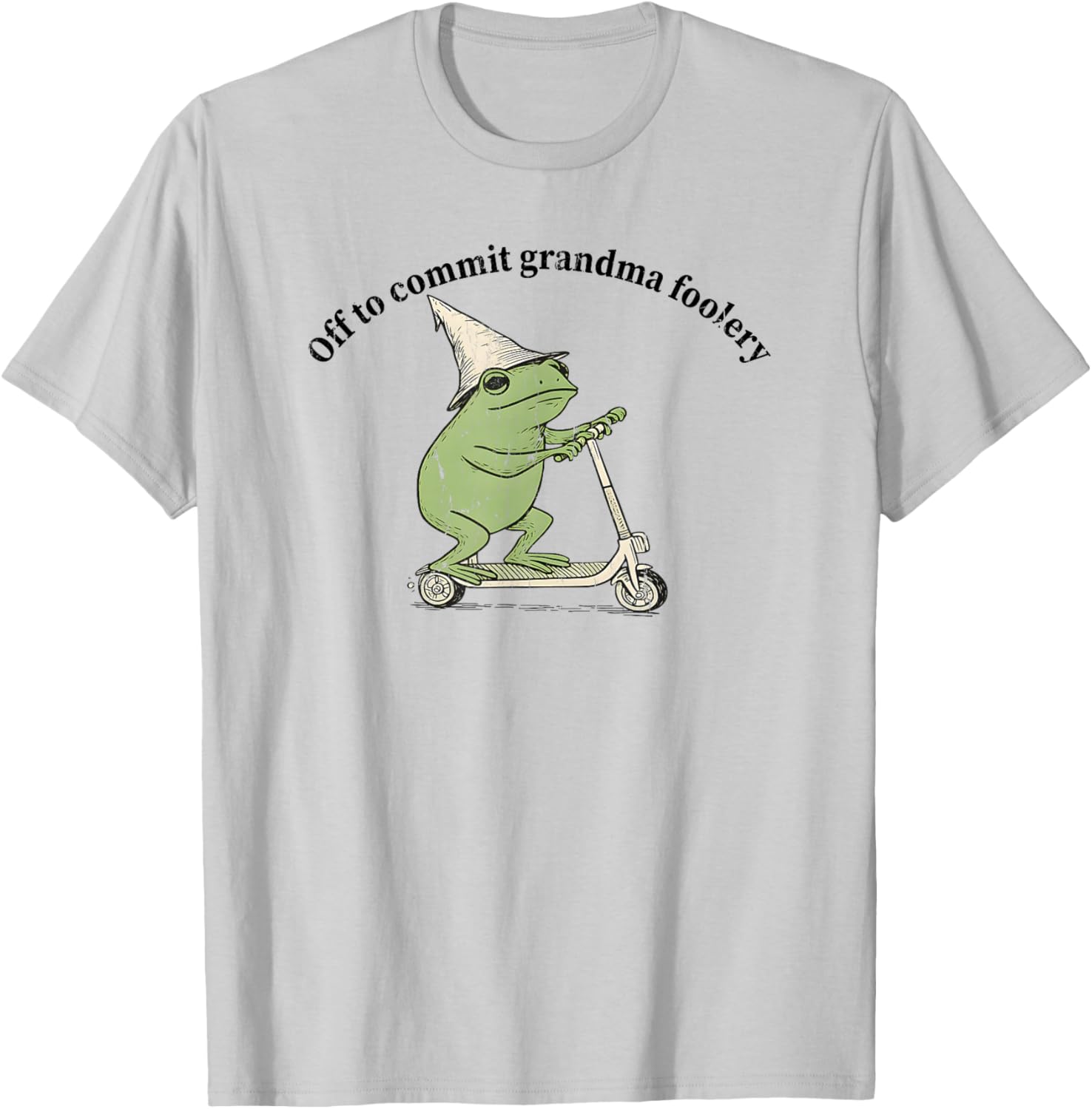 Off to Commit Grandma Foolery, Grandma Frog T-Shirt - T-Shirt | Ash