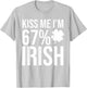 Kiss Me I’m 67 Percent Irish Funny St Patricks Men Women T-Shirt - T-Shirt | Ash