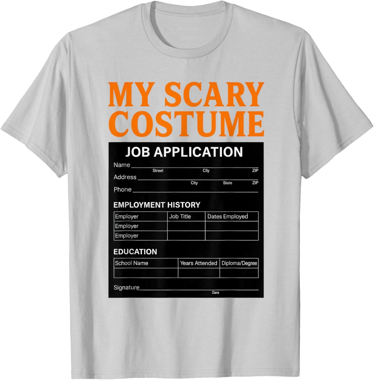 Job Application Funny Scary Halloween Costume Trick or Treat T-Shirt - T-Shirt | Ash