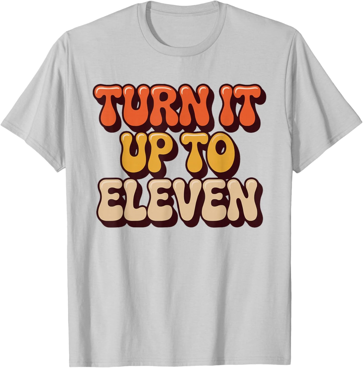 Turn It Up to Eleven Vintage Look T-Shirt - T-Shirt | Ash