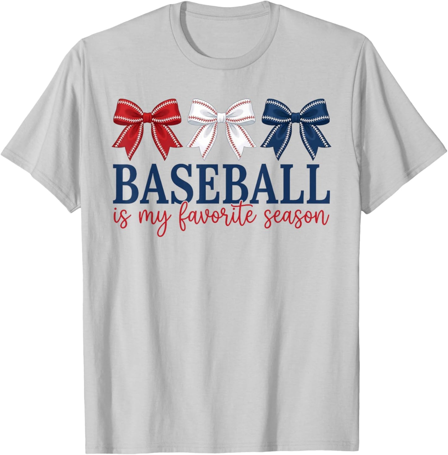 Baseball is My Favorite Season Red White Blue Bows T-Shirt - T-Shirt | Ash