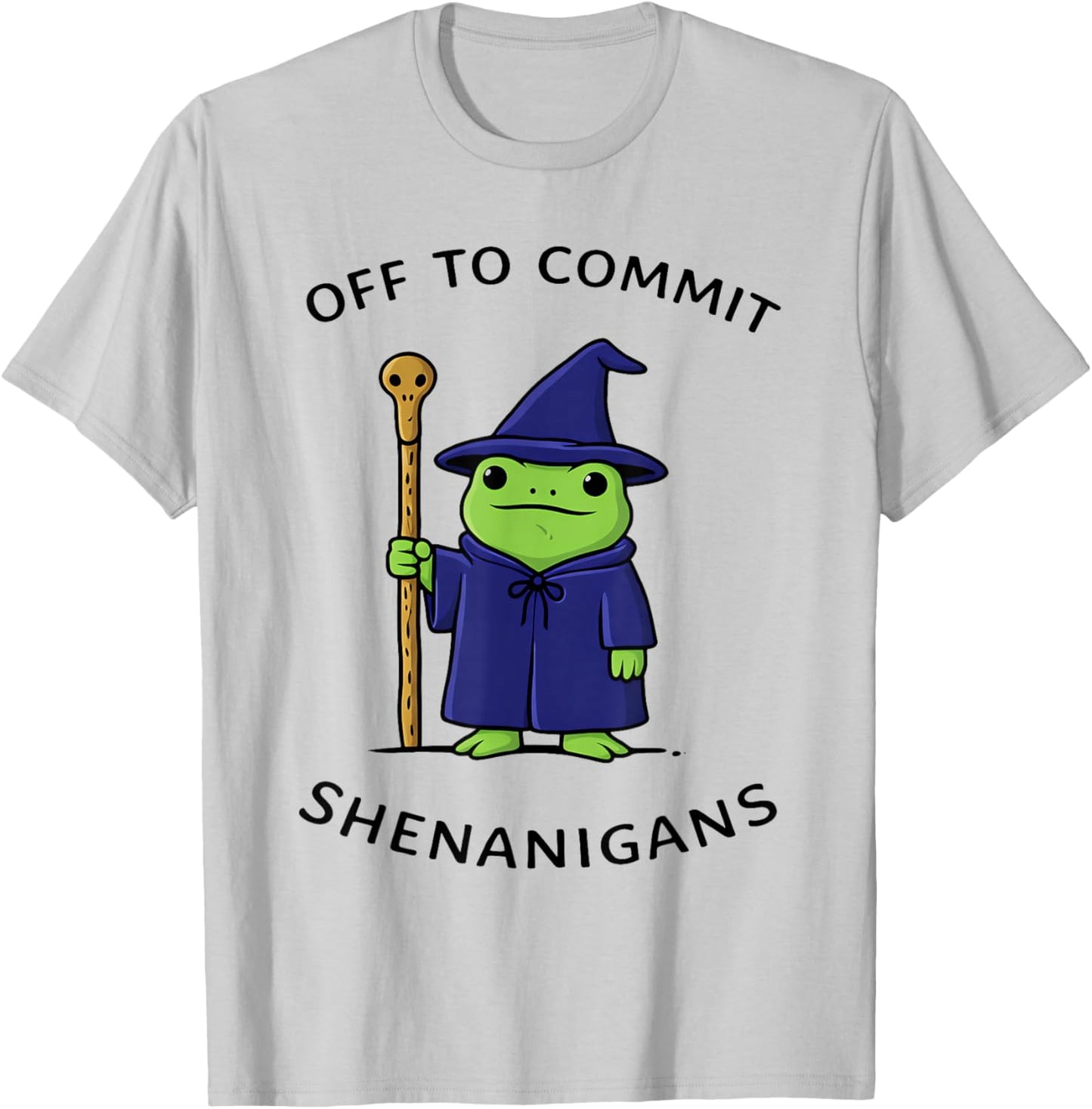 Off to Commit Shenanigans Frog Wizard Fantasy Quote T-Shirt - T-Shirt | Ash
