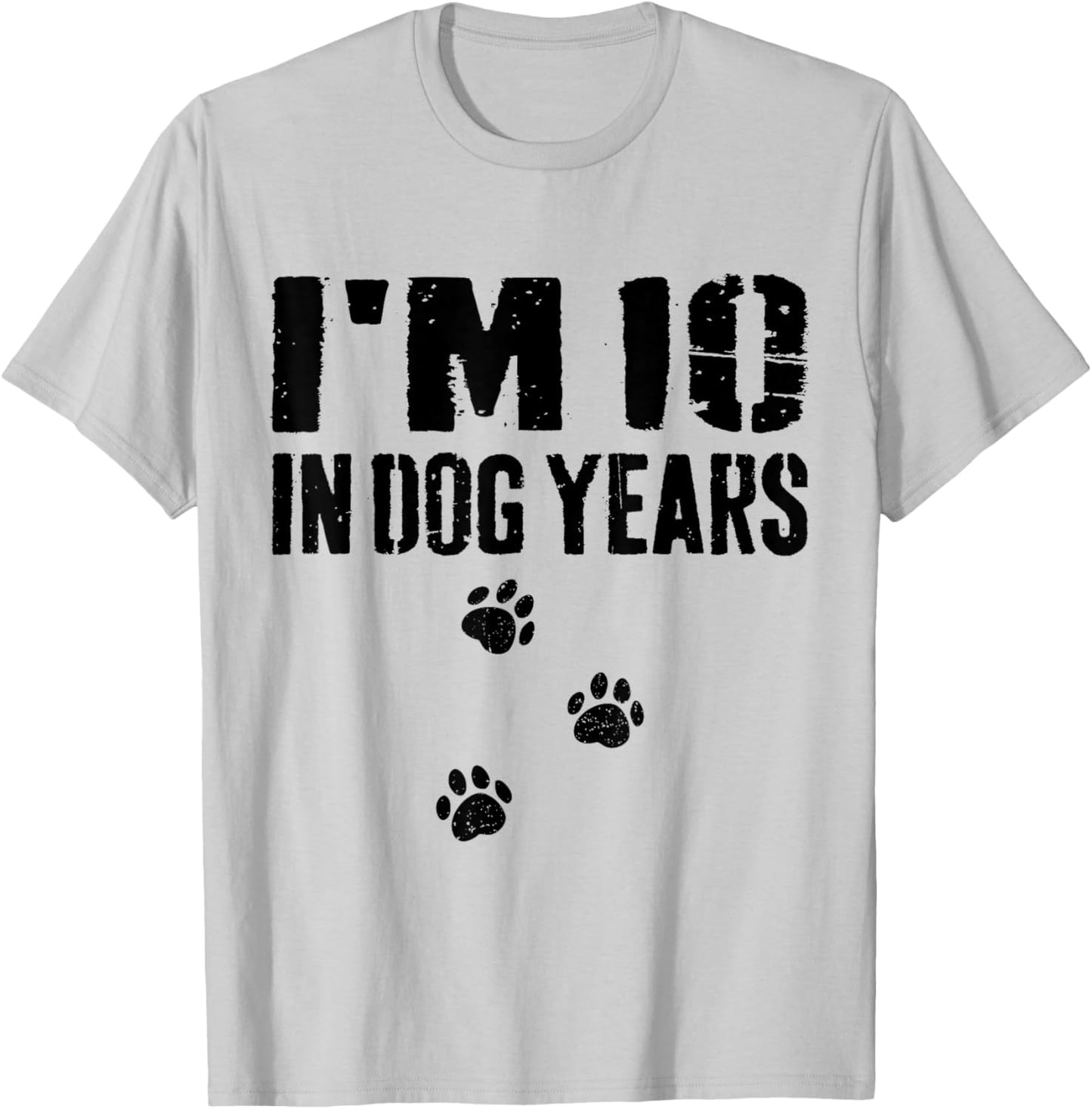 I'm 10 in Dog Years Funny 70th Birthday T-Shirt - T-Shirt | Ash
