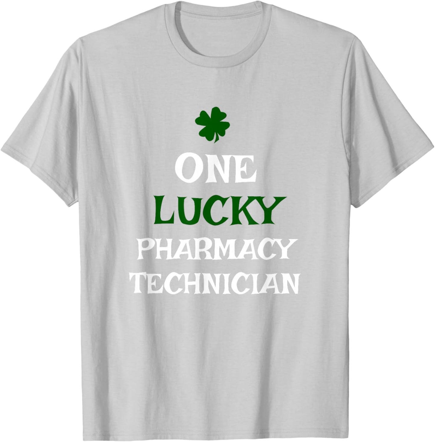 One Lucky Pharmacy Technician St. Patrick's Day Irish Tech T-Shirt - T-Shirt | Ash