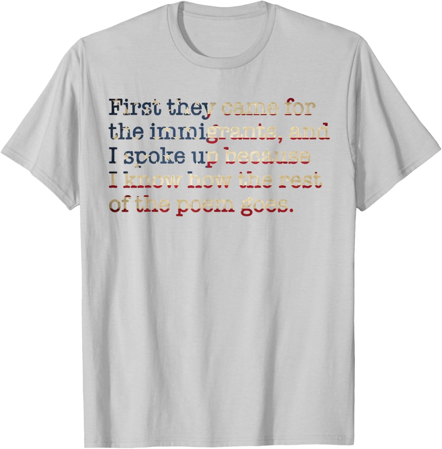 First They Came for The Immigrants American Flag T-Shirt - T-Shirt | Ash