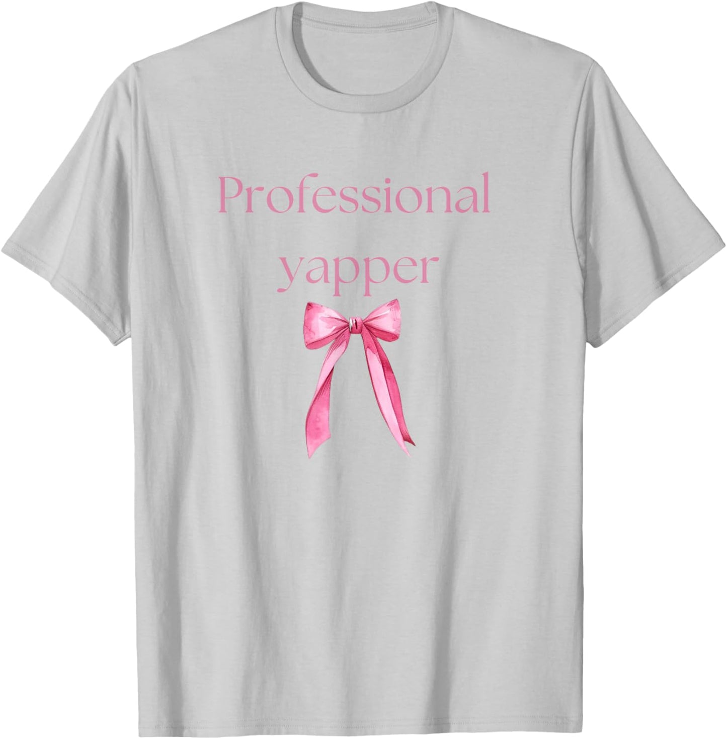 Professional Yapper Cute Pink Bow Design T-Shirt - T-Shirt | Ash