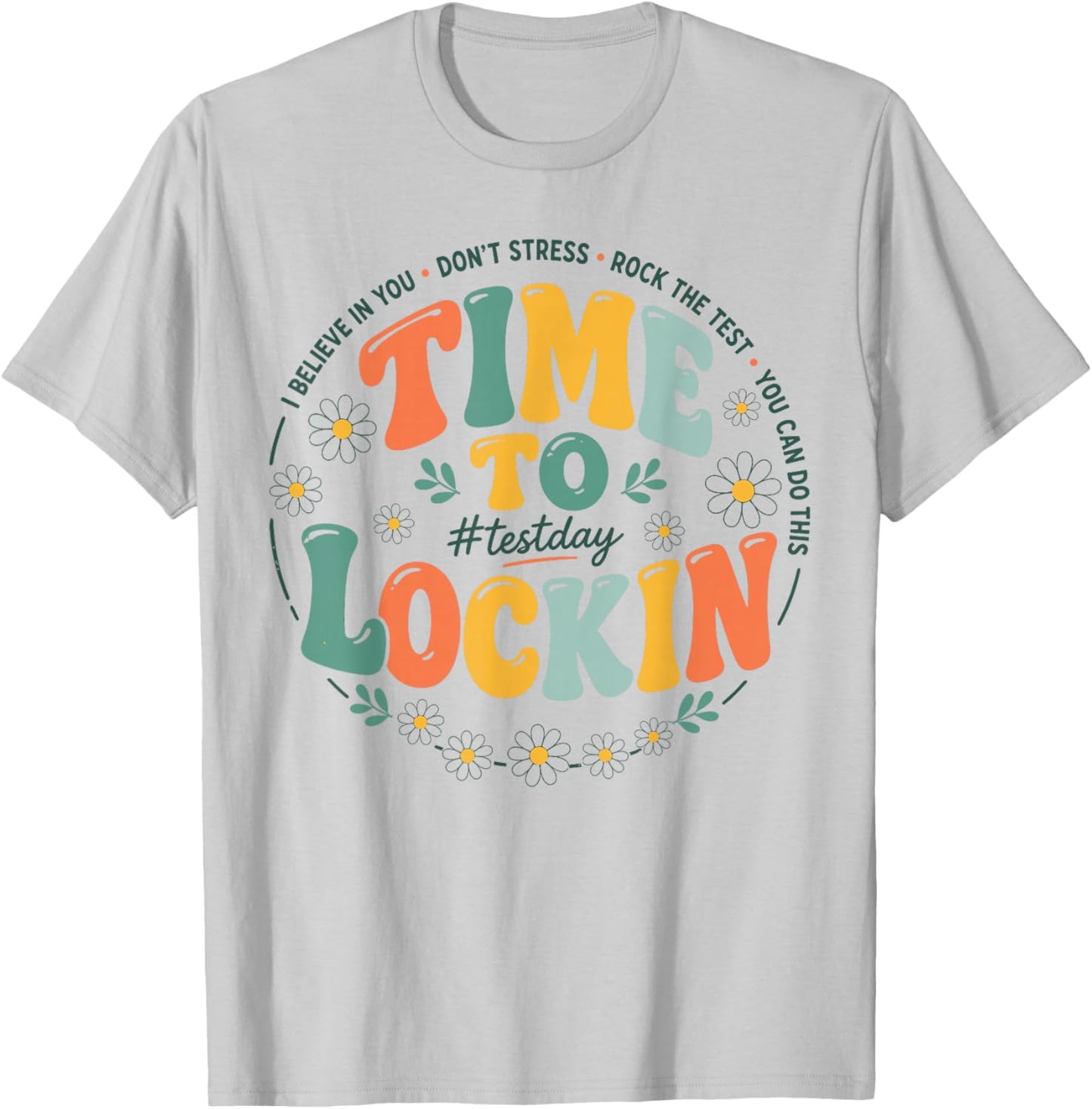 Time to Lock in Test Day Shirt Teacher Student Rock The Test T-Shirt - T-Shirt | Ash