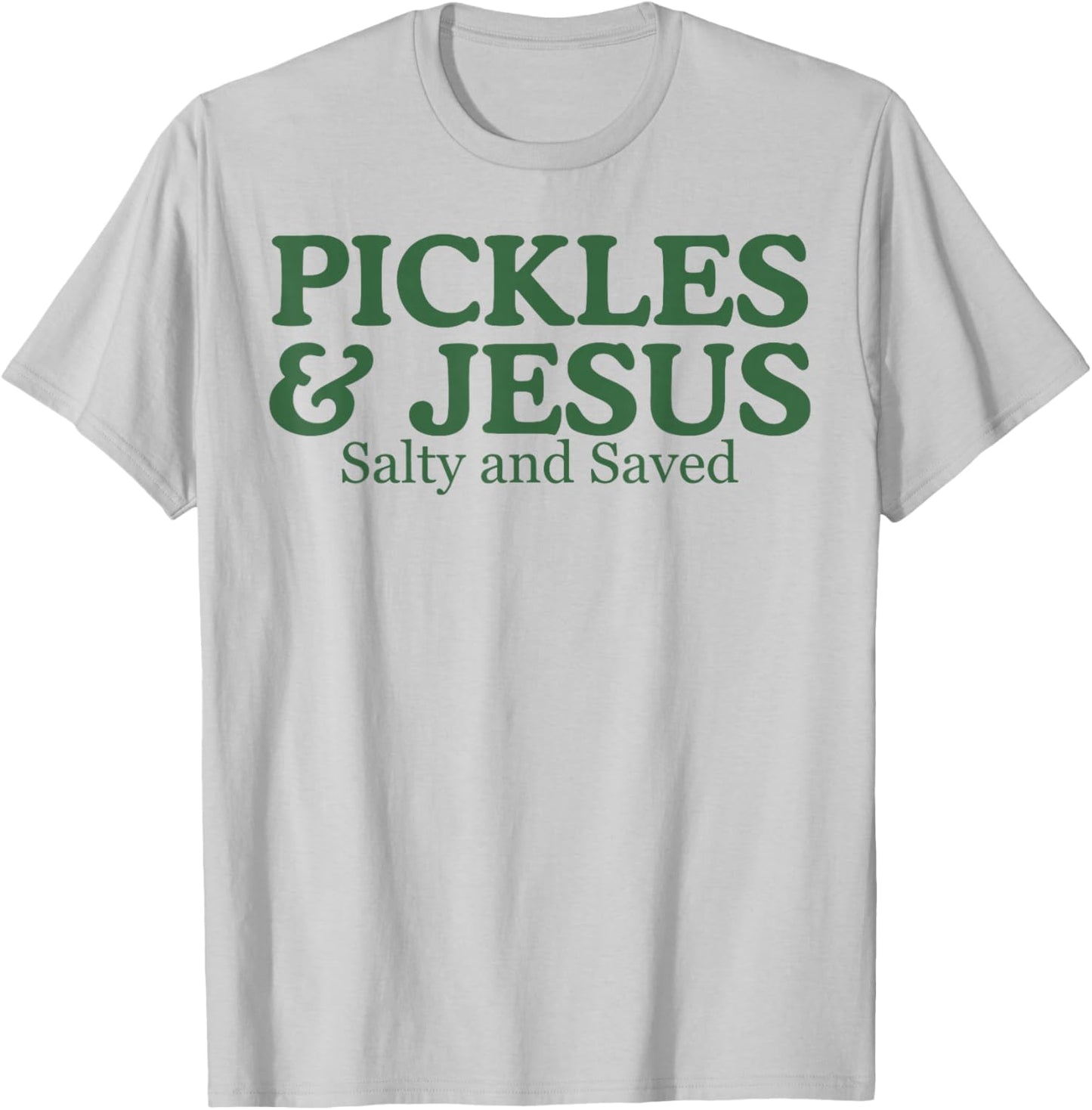 Pickles Jesus Salty and Saved T-Shirt - T-Shirt | Ash